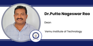 Vemu Institute of Technology, Dean: Dr.Putta Nageswar Rao Interview